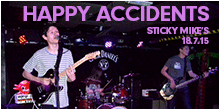 Happy Accidents live at Sticky Mike's
